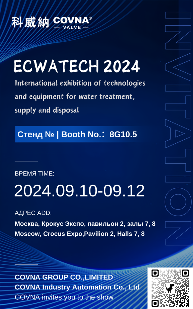 Discover COVNA's innovative industrial valve solutions at EcwaTech 2024 in Moscow. Visit us at booth 8G10.5 from September 10-12.